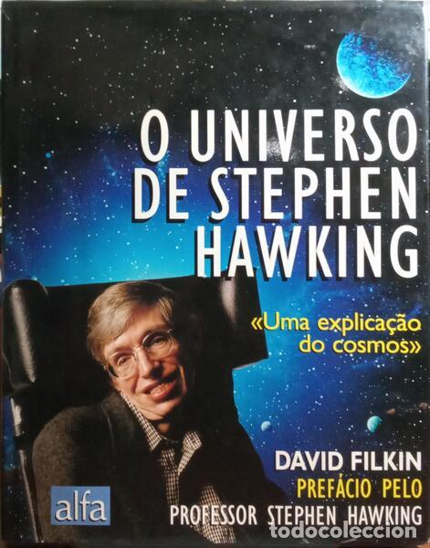 Libros: FILKIN. (David) - O UNIVERSO DE STEPHEN HAWKING, UMA EXPLICA&Ccedil;&Atilde;O DO COSMOS. - Foto 1