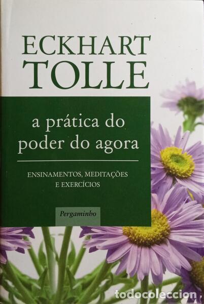 Libros: TOLLE. (Eckhart) - A PR&Aacute;TICA DO PODER DO AGORA. [2.&ordf; EDI&Ccedil;&Atilde;O] - Foto 1