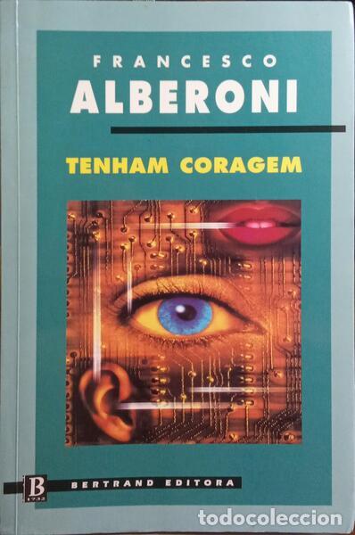 Libros: ALBERONI. (Francesco) - TENHAM CORAGEM. [3.&ordf; EDI&Ccedil;&Atilde;O] - Foto 1
