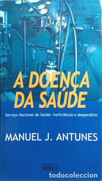 Libros: ANTUNES. (Manuel J.) - A DOEN&Ccedil;A DA SA&Uacute;DE. - Foto 1