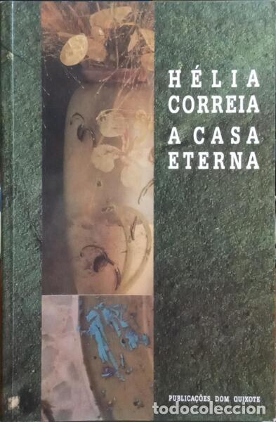 Libros: CORREIA. (H&eacute;lia) - A CASA ETERNA. [1.&ordf; EDI&Ccedil;&Atilde;O] - Foto 1