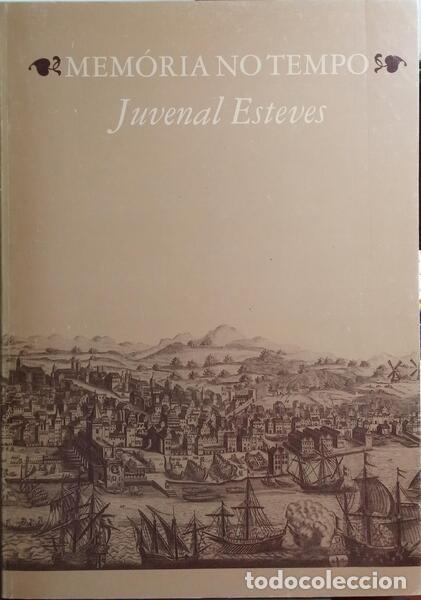 Libros: ESTEVES. (Juvenal) - MEM&Oacute;RIA NO TEMPO. [DEDICAT&Oacute;RIA] - Foto 1