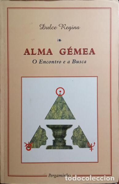Libros: REGINA. (Dulce) - ALMA G&Eacute;MEA: O ENCONTRO E A BUSCA. [4.&ordf; REIMPRESS&Atilde;O] - Foto 1