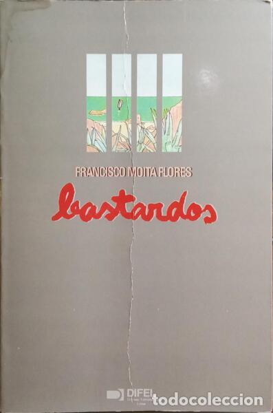 Libros: MOITA FLORES. (Francisco) - BASTARDOS. - Foto 1