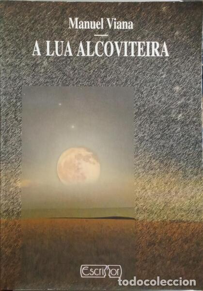 Libros: VIANA. (Manuel) - A LUA ALCOVITEIRA. - Foto 1