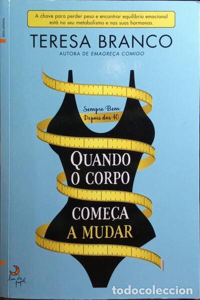 Libros: BRANCO. (Teresa) - QUANDO O CORPO COME&Ccedil;A A MUDAR. - Foto 1