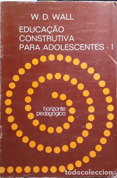 Libros: WALL. (W. D.) - EDUCA&Ccedil;&Atilde;O CONSTRUTIVA PARA ADOLESCENTES. - Foto 1