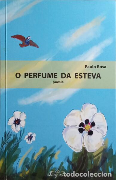 Libros: ROSA. (Paulo) - O PERFUME DA ESTEVA. - Foto 1