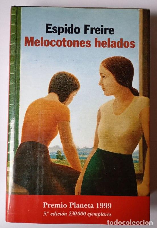 Libros: Melocotones helados - Espido Freire (1974- ) - Foto 1