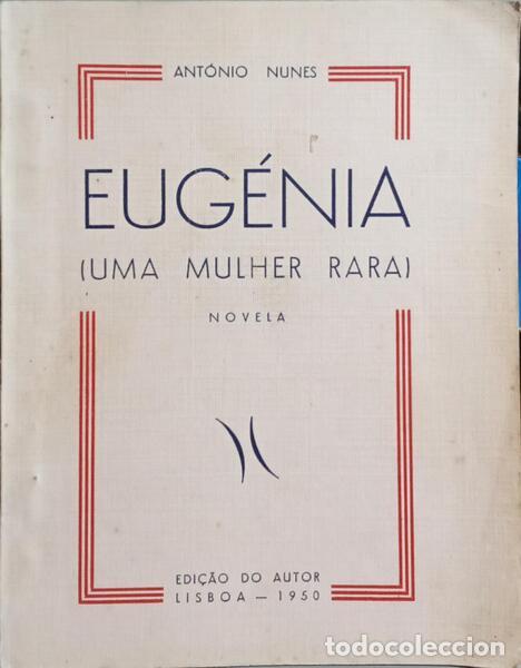 Libros: NUNES. (Ant&oacute;nio) - EUG&Eacute;NIA, UMA MULHER RARA. - Foto 1