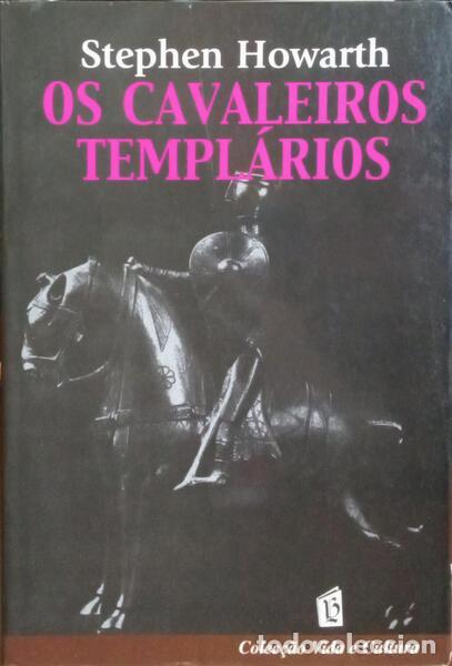 Libros: HOWARTH. (Stephen) - OS CAVALEIROS TEMPL&Aacute;RIOS. - Foto 1
