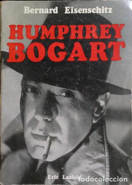 Libros: EISENSCHITZ. (Bernard) - HUMPHREY BOGART. - Foto 1