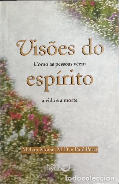 Libros: MORSE. (Melvin) e Paul Parry. - VIS&Otilde;ES DO ESP&Iacute;RITO. - Foto 1