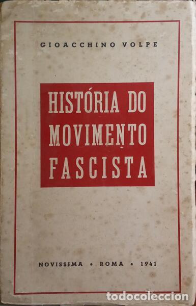 Libros: VOLPE. (Gioacchino) - HIST&Oacute;RIA DO MOVIMENTO FASCISTA.