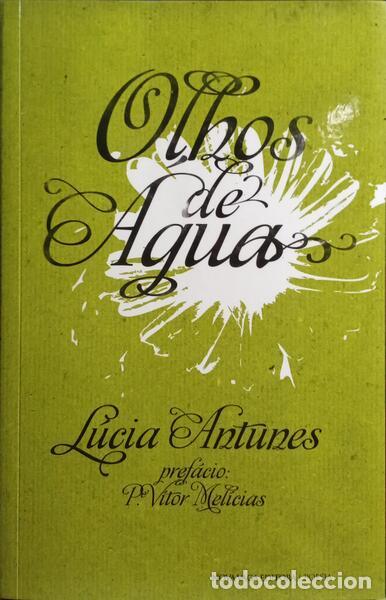 Libros: ANTUNES. (L&uacute;cia) - OLHOS DE &Aacute;GUA. [1.&ordf; EDI&Ccedil;&Atilde;O] - Foto 1