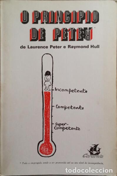 Libros: PETER (Laurence J.) e Raymod Hull. - O PRINC&Iacute;PIO DE PETER. [EDI&Ccedil;&Atilde;O DE 1987] - Foto 1