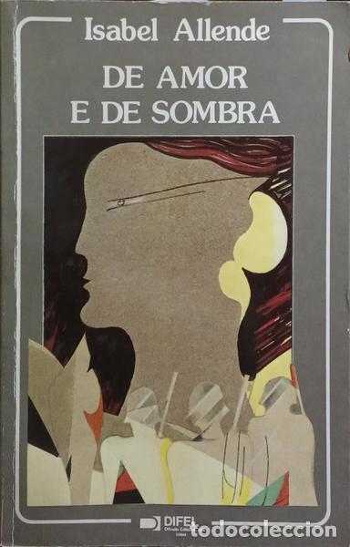 Libros: ALLENDE. (Isabel) - DE AMOR E DE SOMBRA. [7.&ordf; EDI&Ccedil;&Atilde;O] - Foto 1