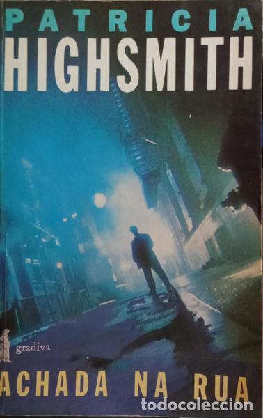Libros: HIGHSMITH. (Patricia) - ACHADA NA RUA. - Foto 1