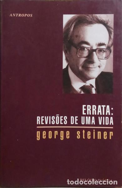 Libros: STEINER. (George) - ERRATA: REVIS&Otilde;ES DE UMA VIDA. - Foto 1