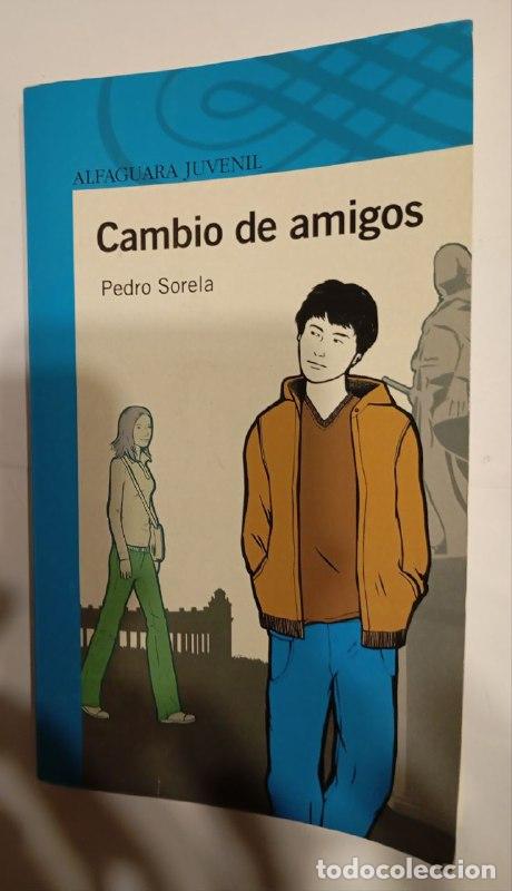 Libros: Cambio de amigos - Sorela, Pedro (1951-) - Foto 1