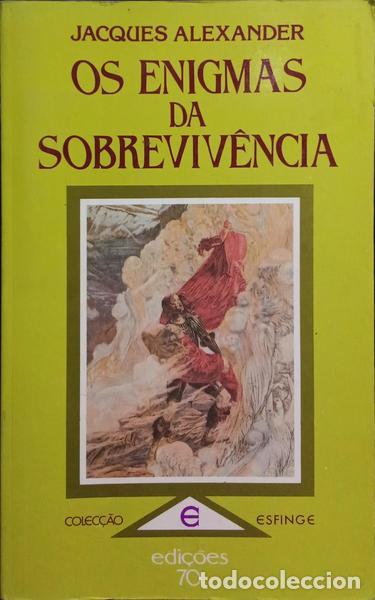 Libros: ALEXANDER. (Jacques) - OS ENIGMAS DA SOBREVIV&Ecirc;NCIA. - Foto 1