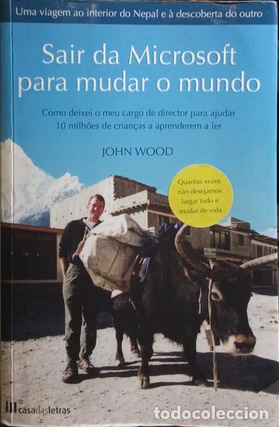 Libros: WOOD. (John) - SAIR DA MICROSOFT PARA MUDAR O MUNDO. - Foto 1