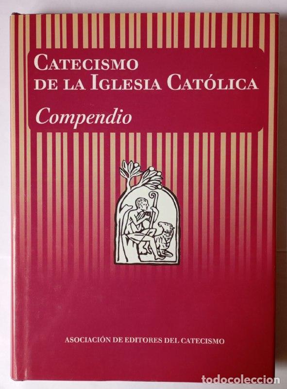 Libros: Catecismo de la Iglesia cat&oacute;lica. Compendio - An&oacute;nimo - Foto 1
