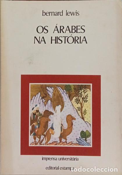 Libros: LEWIS. (Bernard) - OS &Aacute;RABES NA HIST&Oacute;RIA. - Foto 1