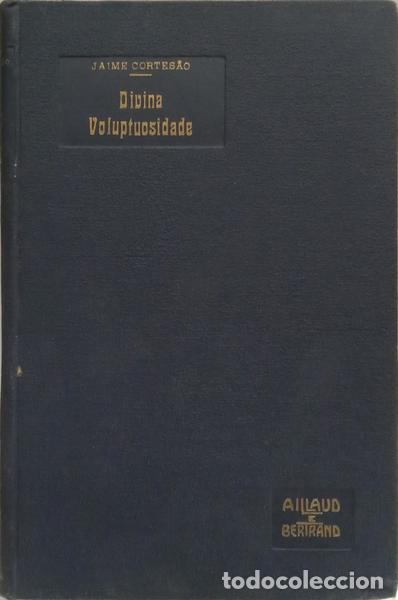 Libros: CORTES&Atilde;O. (Jaime) - DIVINA VOLUPTUOSIDADE. [ENC. EDITOR] - Foto 2