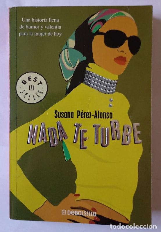 Libros: Nada te turbe - P&eacute;rez-Alonso, Susana (1958-) - Foto 1