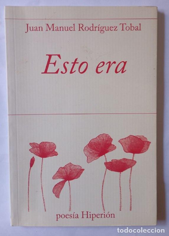 Libros: Esto era - Rodr&iacute;guez Tobal, Juan Manuel (1962-) - Foto 1