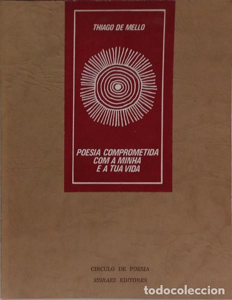 Libros: MELLO. (Thiago de) - POESIA COMPROMETIDA COM A MINHA E A TUA VIDA. - Foto 1
