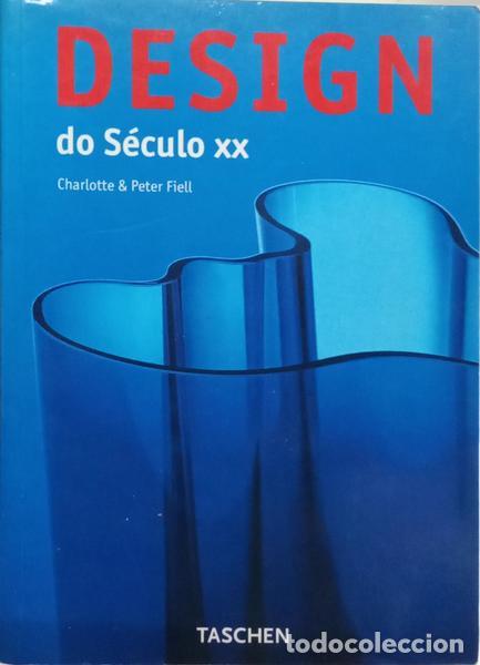 Libros: FIELL. (Charlotte) e Peter Fiell. - DESIGN DO S&Eacute;CULO XX. [ED. 2000] - Foto 1