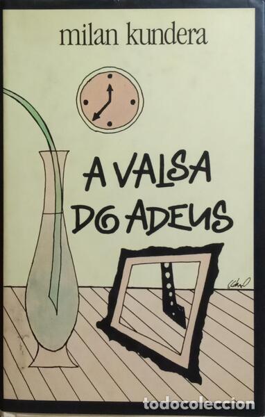 Libros: KUNDERA. (Milan) - A VALSA DO ADEUS. - Foto 1