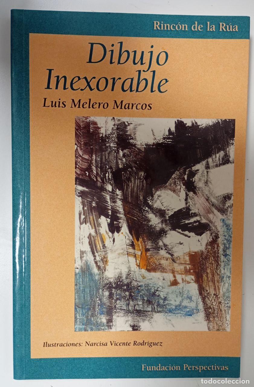 Libros: Dibujo inexorable - Melero Marcos, Luis - Foto 1