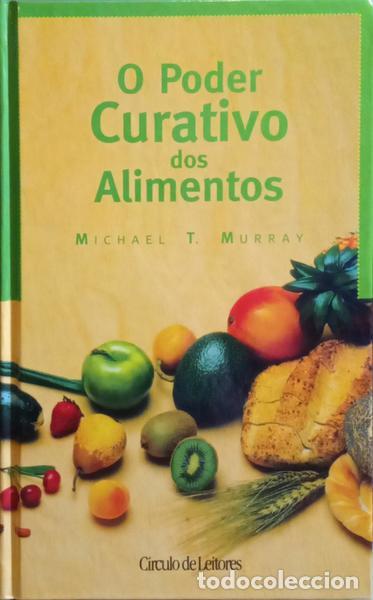 Libros: MURRAY. (Michael T.) - O PODER CURATIVO DOS ALIMENTOS. - Foto 1