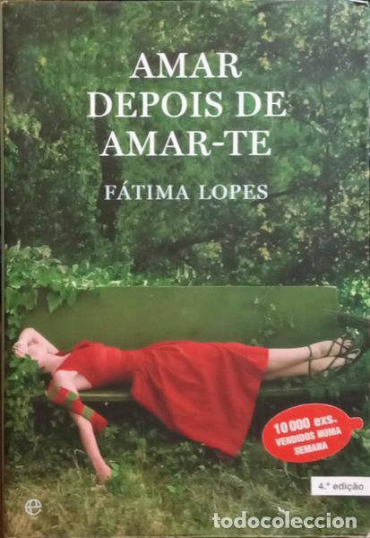 Libros: LOPES. (F&aacute;tima) - AMAR DEPOIS DE AMAR-TE. - Foto 1