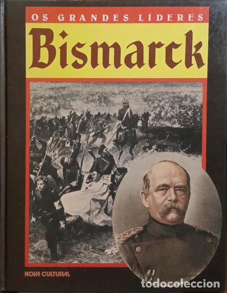Libros: ROSE. (Jonathan E.) - OS GRANDES L&Iacute;DERES: BISMARCK. - Foto 1