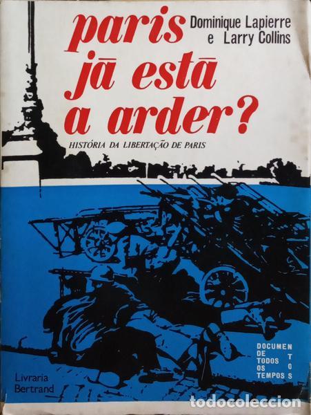 Libros: LAPIERRE. (Dominique) e Larry Collins. - PARIS J&Aacute; EST&Aacute; A ARDER? - Foto 1