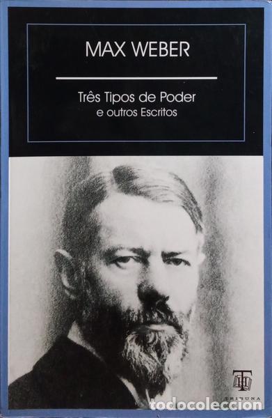 Libros: WEBER. (Max) - TR&Ecirc;S TIPOS DE PODER E OUTROS ESCRITOS. - Foto 1