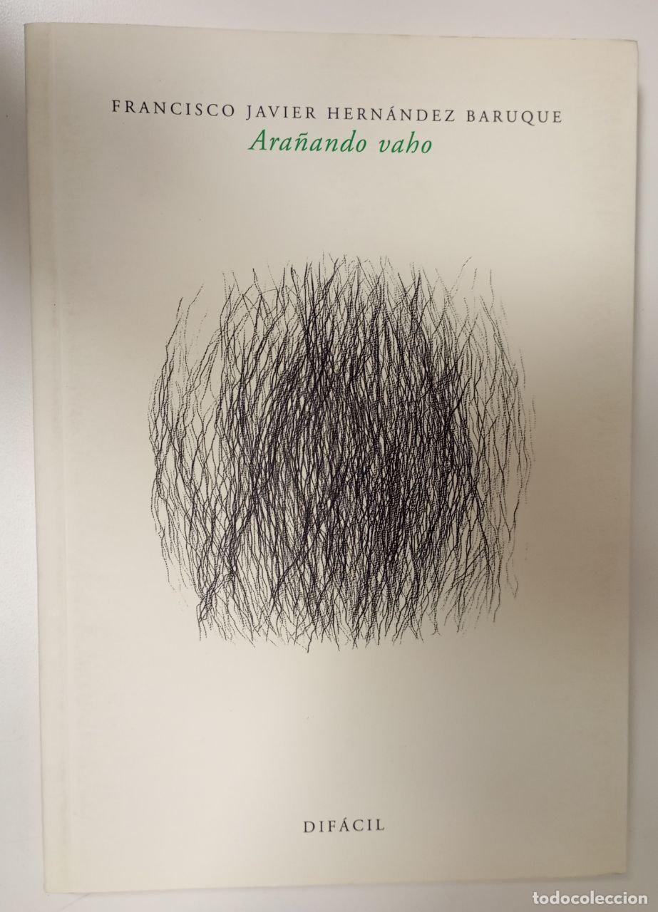 Libros: Ara&ntilde;ando vaho - Hern&aacute;ndez Baruque, Francisco Javier - Foto 1