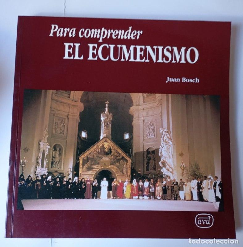Libros: Para comprender. El ecumenismo - Bosch, Juan (1939-2006) - Foto 1