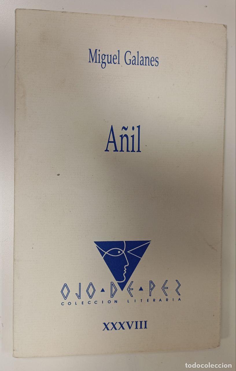 Libros: A&ntilde;il - Galanes, Miguel (1951- ) - Foto 1