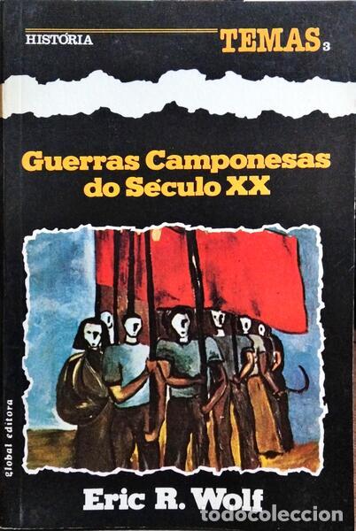 Libros: WOLF. (Eric R.) - GUERRAS CAMPONESAS DO S&Eacute;CULO XX. - Foto 1