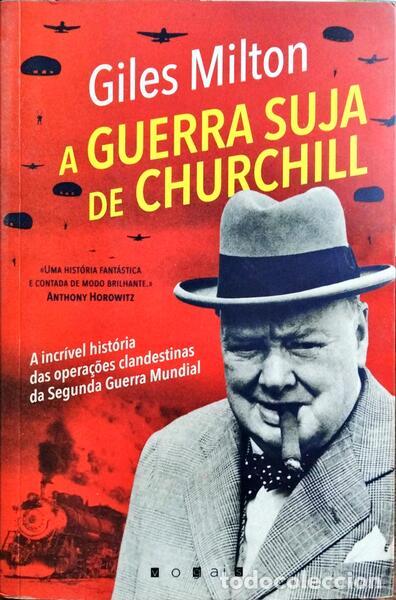 Libros: MILTON. (Giles) - A GUERRA SUJA DE CHURCHILL. - Foto 1
