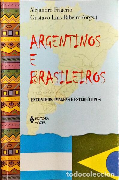 Livros em segunda m&atilde;o: FRIGERIO. (Alejandro) e Gustavo Lins Ribeiro. - ARGENTINOS E BRASILEIROS.
