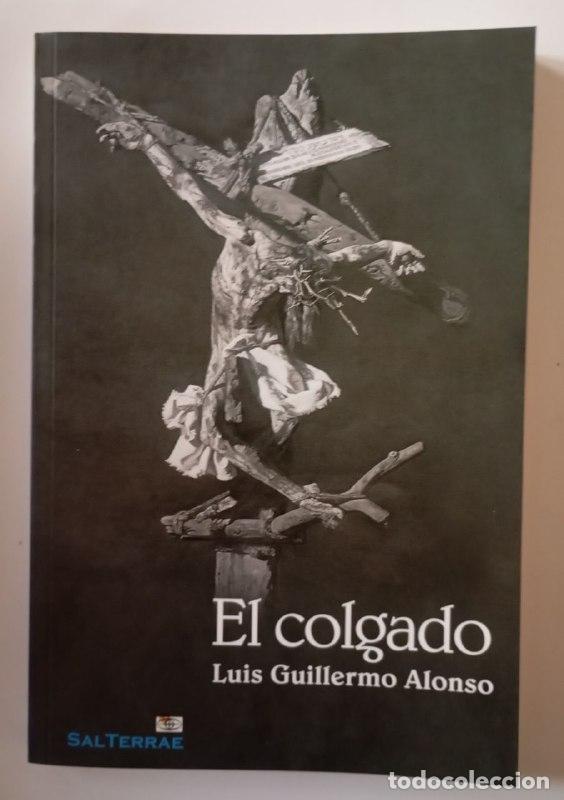 Libros: El colgado - Alonso Mart&iacute;nez, Luis Guillermo - Foto 1