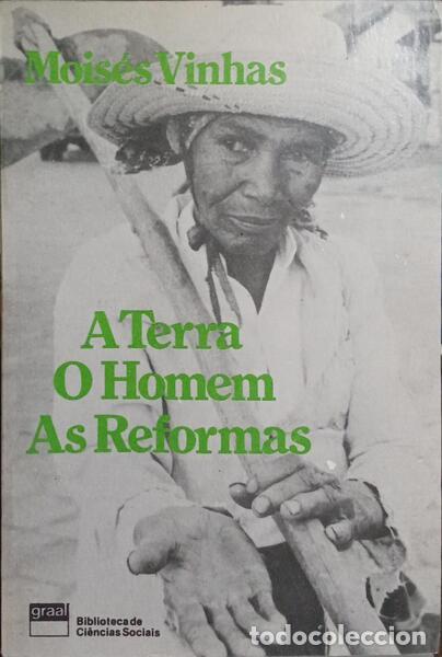 Libros: VINHAS. (Mois&eacute;s) - A TERRA, O HOMEM, AS REFORMAS. - Foto 1