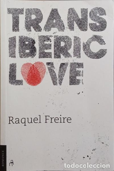 Libros: FREIRE. (Raquel) - TRANS IBERIC LOVE. - Foto 1