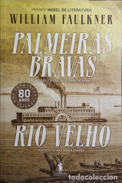 Libros: FAULKNER. (William) - PALMEIRAS BRAVAS. RIO VELHO. - Foto 1